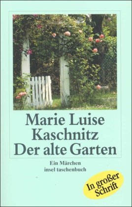 Der alte Garten: Ein Märchen (insel taschenbuch) Fiction
