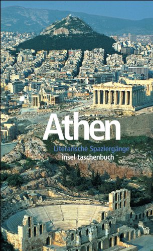 Athen: Literarische Spaziergänge (insel taschenbuch) Leisure, Home & Garden