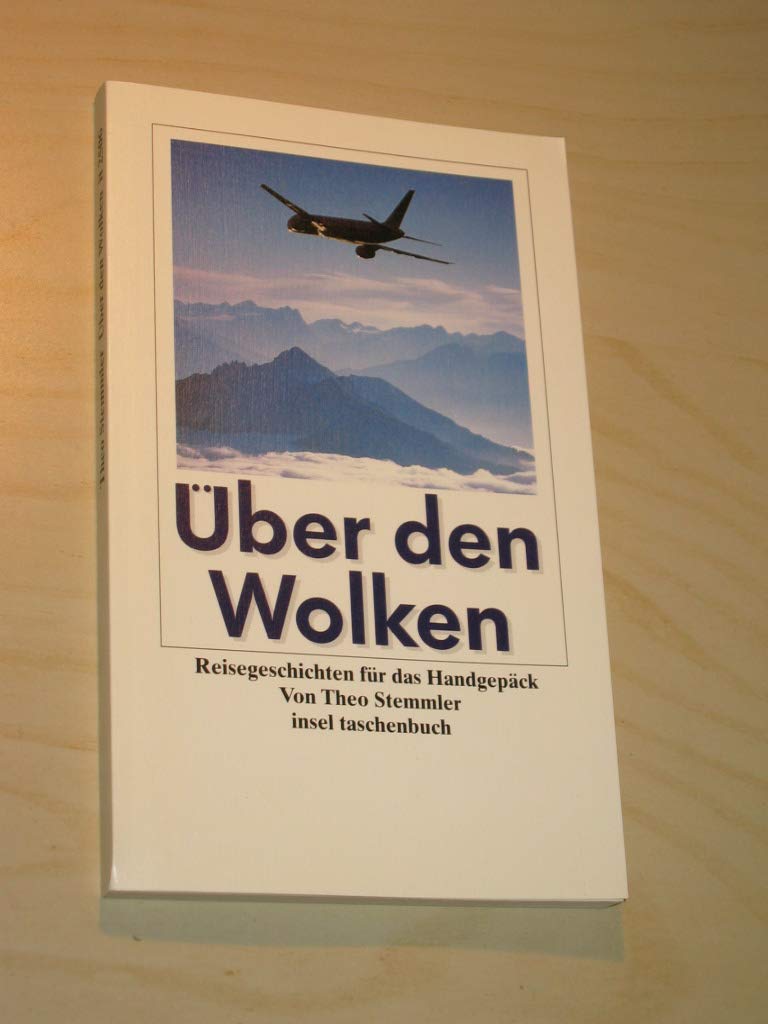 Über den Wolken: Reisegeschichten für das Handgepäck (insel taschenbuch) Books