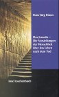 Das Jenseits. Die Vorstellungen der Menschheit über das Leben nach dem Tod Religion & Esotericism