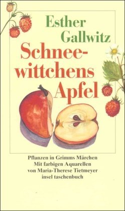 Schneewittchens Apfel: Pflanzen in Grimms Märchen Contemporary literature