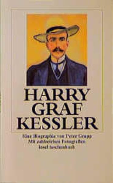 Harry Graf Kessler: Eine Biographie (insel taschenbuch) Art & Literature