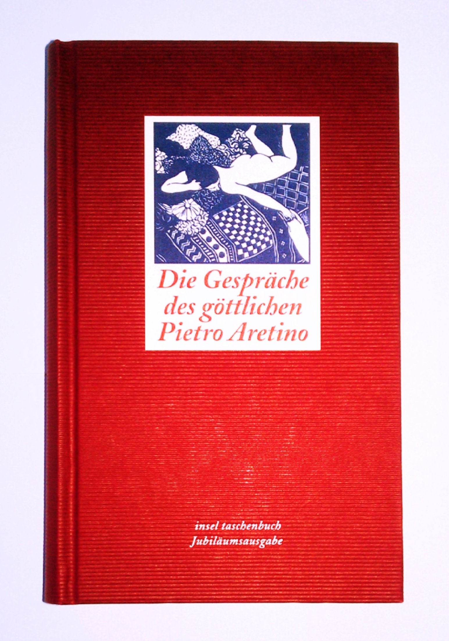 Die Gespräche des göttlichen Pietro Aretino (insel taschenbuch) Philosophy