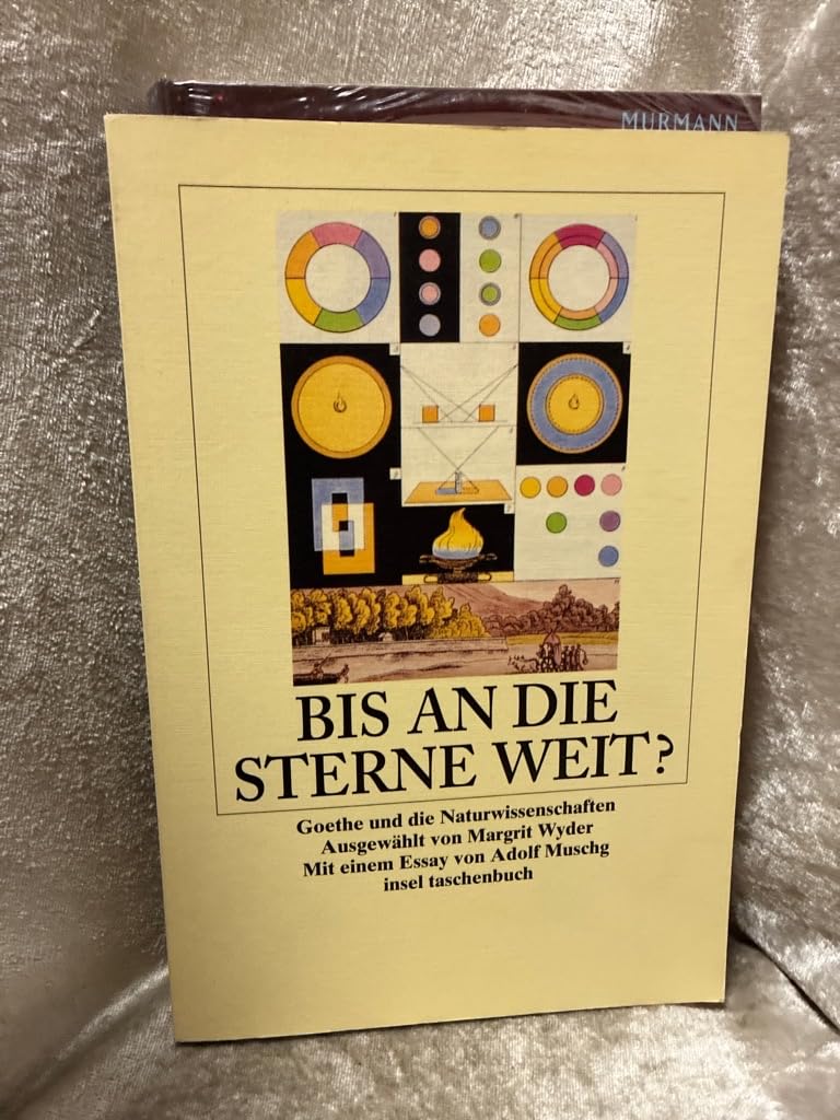 Bis an die Sterne weit: Goethe und die Naturwissenschaften Business & Technology