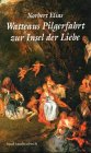 Watteaus Pilgerfahrt zur Insel der Liebe Social Sciences