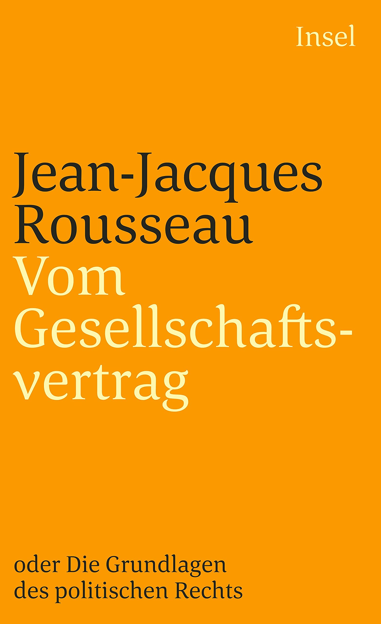 Vom Gesellschaftsvertrag oder Grundlagen des politischen Rechts (insel taschenbuch) Law