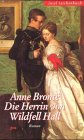 Die Herrin von Wildfell Hall. Roman Classics