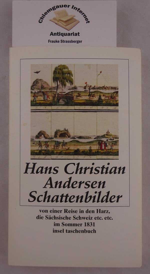 Schattenbilder einer Reise in den Harz, die Sächsische Schweiz etc. etc. im Sommer 1831 (insel taschenbuch) Fiction