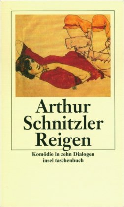 Reigen: Komödie in zehn Dialogen: Komödie in zehn Dialogen. Originalausgabe (insel taschenbuch) Drama