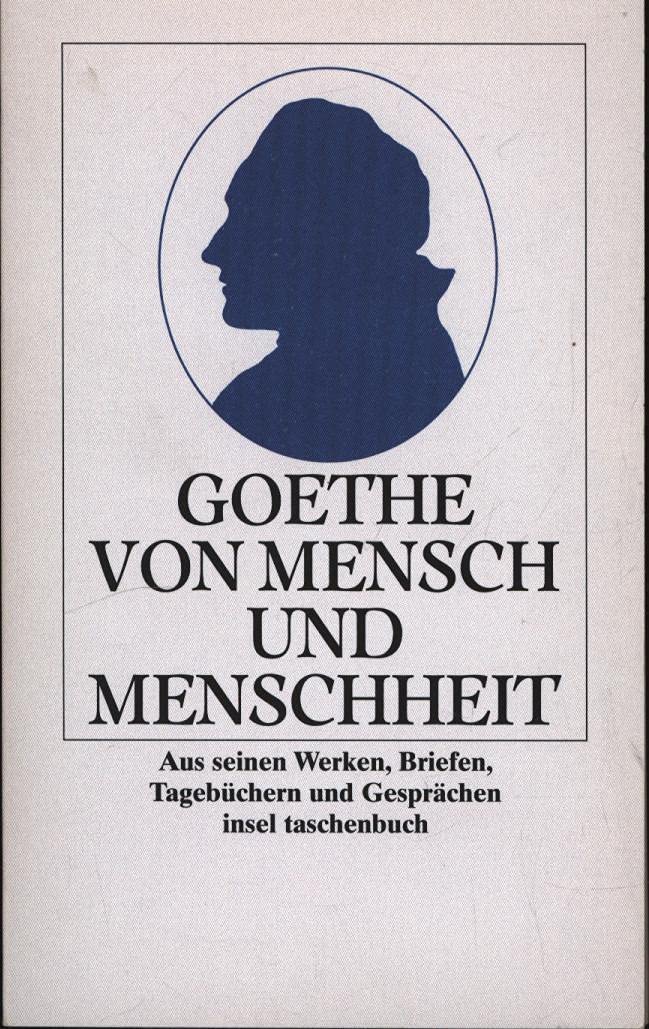 Von Mensch und Menschheit: Aus seinen Werken, Briefen, Tagebüchern und Gesprächen (insel taschenbuch) Classics
