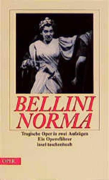 Norma: Tragedia lirica in zwei Akten von Felice Romani (insel taschenbuch) Foreign Languages ​​& Dictionaries