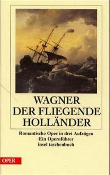 Der fliegende Holländer: Romantische Oper in drei Aufzügen von Richard Wagner (insel taschenbuch) Arts & Music