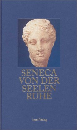 Von der Seelenruhe: Philosophische Schriften und Briefe (insel taschenbuch) Science