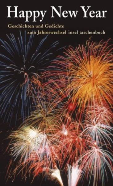 Happy New Year: Geschichten und Gedichte zum Jahreswechsel (insel taschenbuch) Poetry