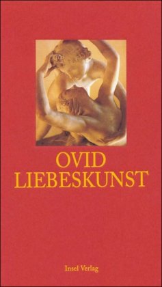 Liebeskunst: Ars amatoria libri tres (insel taschenbuch) Philosophy
