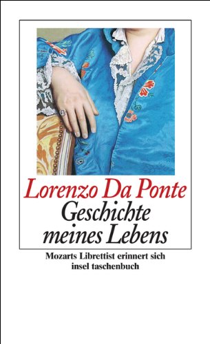Geschichte meines Lebens: Mozarts Librettist erinnert sich (insel taschenbuch) Fiction