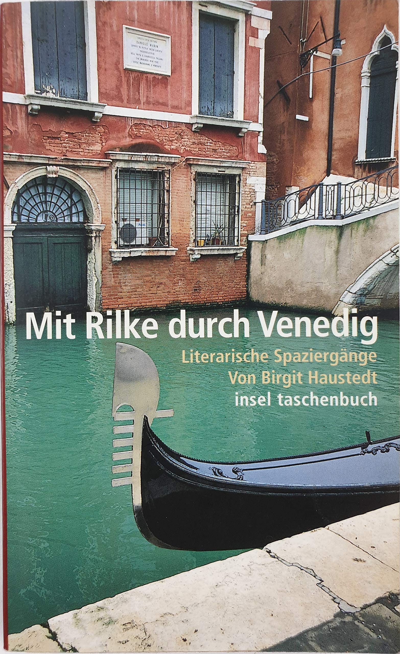 Mit Rilke durch Venedig: Literarische Spaziergänge (insel taschenbuch) Leisure, Home & Garden