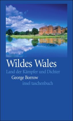 Wildes Wales: Land der Kämpfer und Dichter (insel taschenbuch) Leisure, Home & Garden