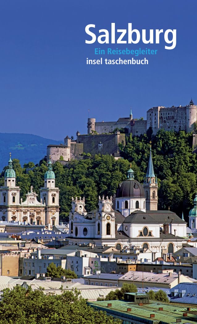 Salzburg: Ein Reisebegleiter (insel taschenbuch) Leisure, Home & Garden