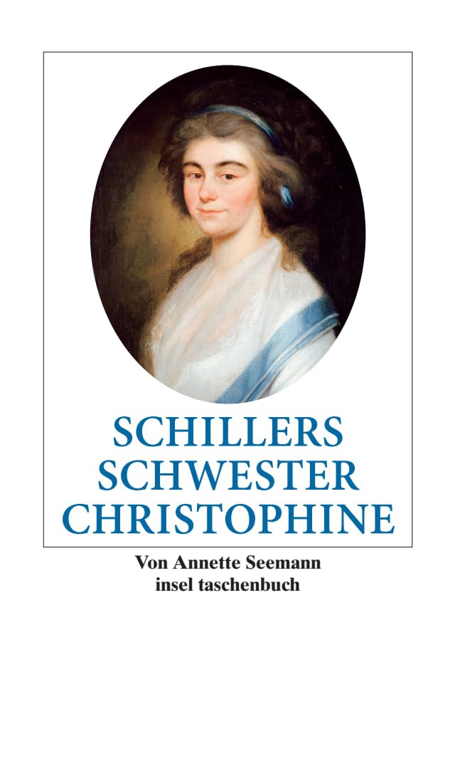 Schillers Schwester Christophine: Originalausgabe (insel taschenbuch) Social Sciences