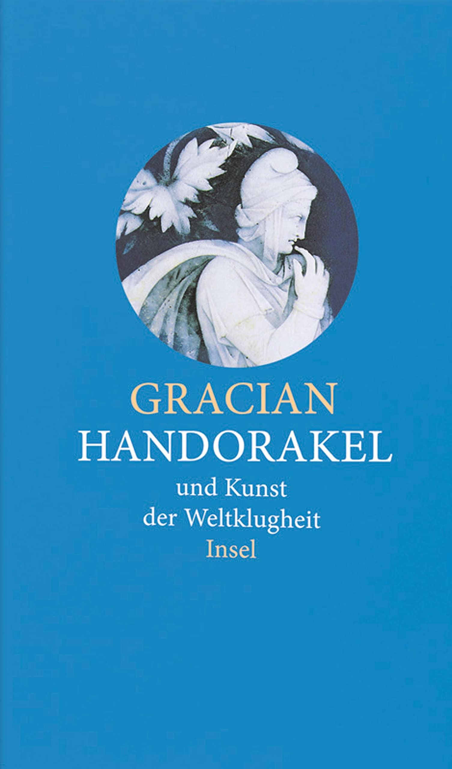Handorakel und Kunst der Weltklugheit (insel taschenbuch) Philosophy