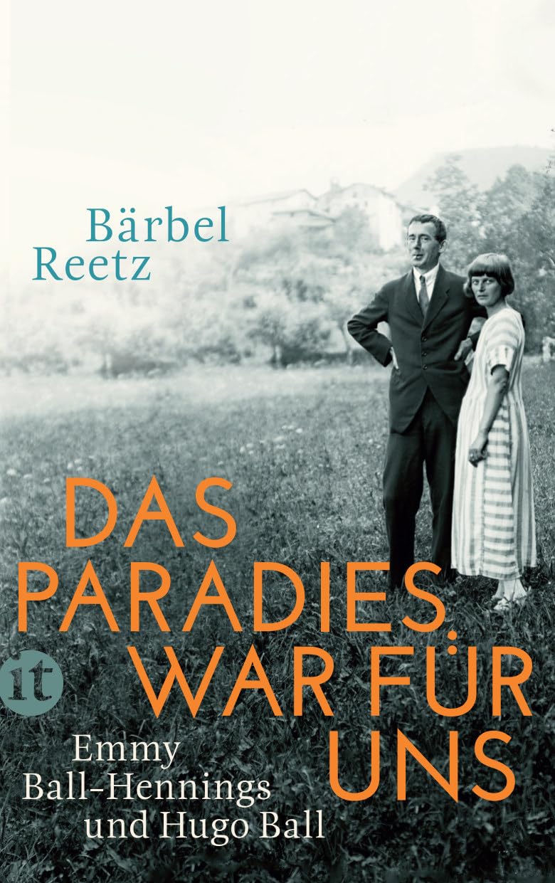 Das Paradies war für uns: Emmy Ball-Hennings und Hugo Ball (insel taschenbuch) Art & Literature