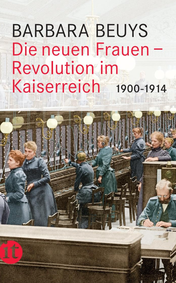 Die neuen Frauen: Revolution im Kaiserreich: 1900–1914 (insel taschenbuch) Books