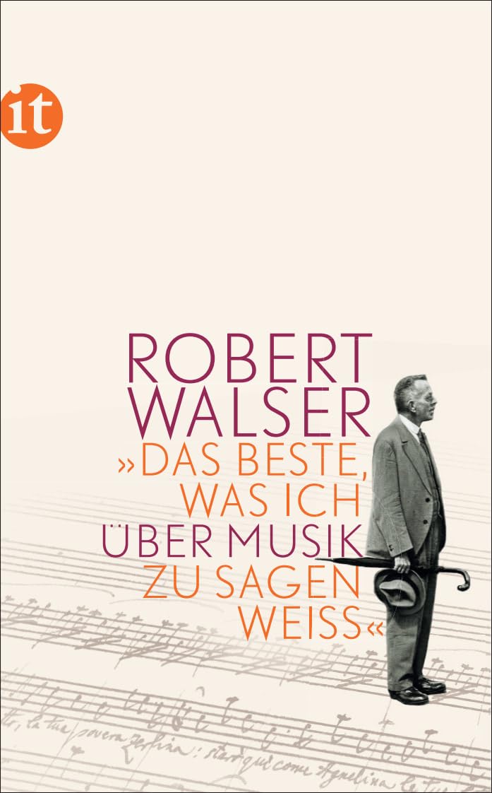 »Das Beste, was ich über Musik zu sagen wei߫: Originalausgabe (insel taschenbuch) Classics