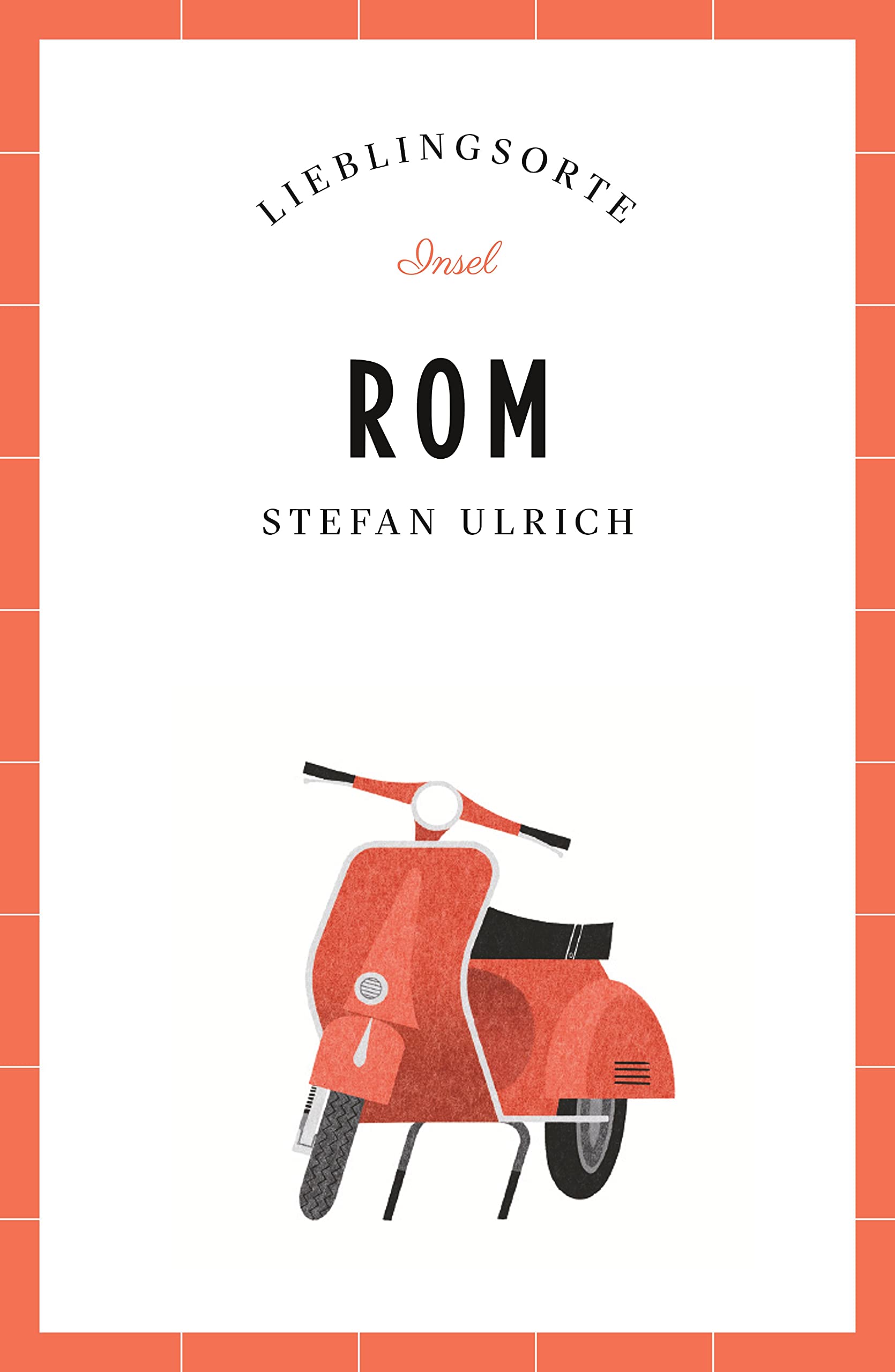 Rom - Lieblingsorte Leisure, Home & Garden Books
