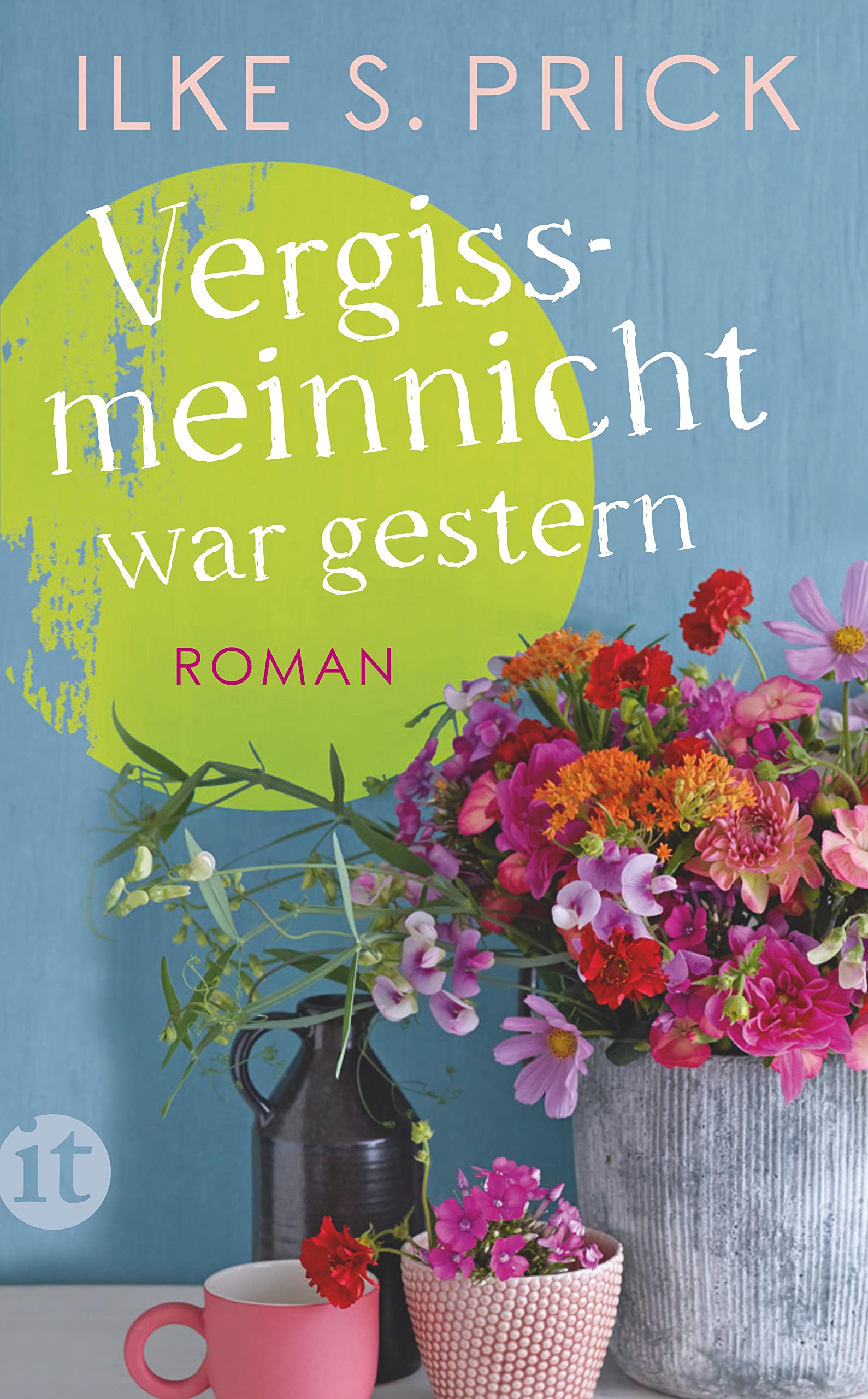 Vergissmeinnicht war gestern: Roman (insel taschenbuch) Contemporary literature