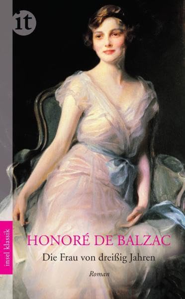 Die Frau von dreißig Jahren: Roman (insel taschenbuch) Classics