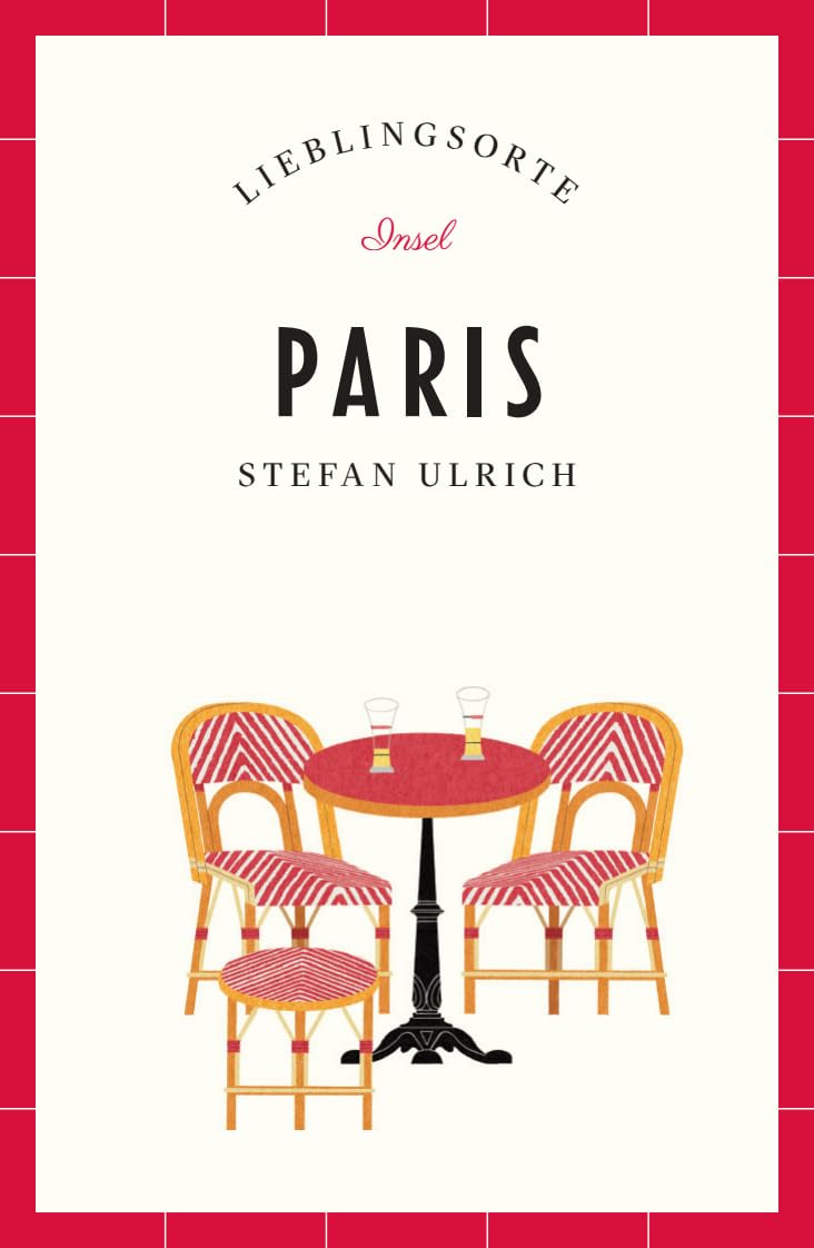 Paris - Lieblingsorte Leisure, Home & Garden Books