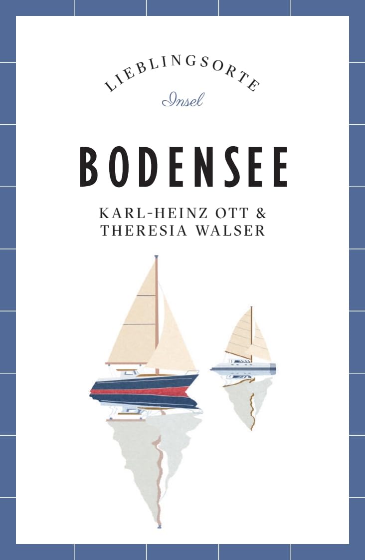 Bodensee Reiseführer LIEBLINGSORTE: Entdecken Sie das Lebensgefühl einer Region! | Mit vielen Insider-Tipps, farbigen Fotografien und ausklappbaren Karten Leisure, Home & Garden