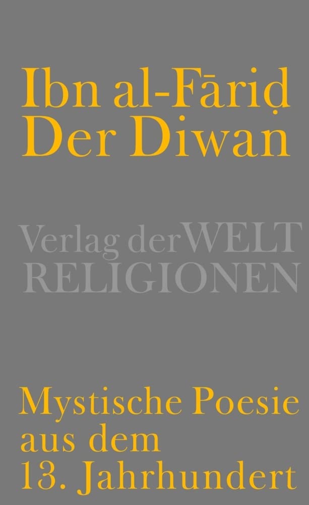 Der Diwan – Mystische Poesie aus dem 13. Jahrhundert: Aus dem Arabischen übersetzt und herausgegeben von Renate Jacobi Contemporary literature Books