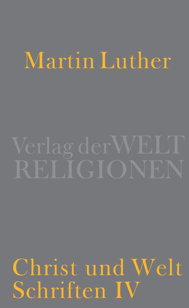 Christ und Welt: Schriften IV Religion & Esotericism