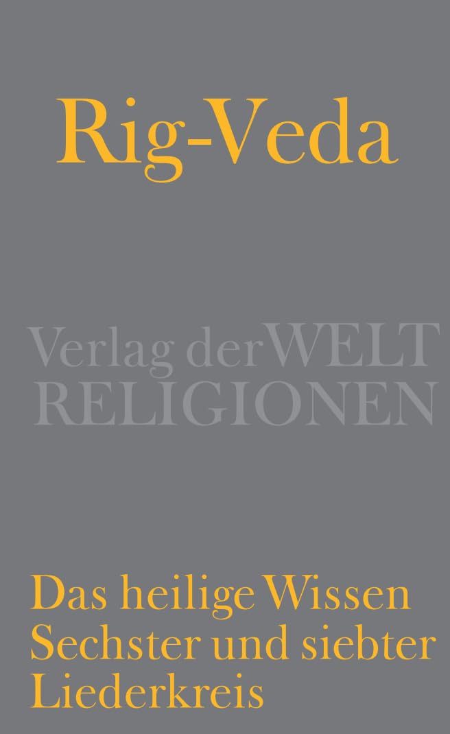 Rig-Veda – Das heilige Wissen: Sechster und siebter Liederkreis Contemporary literature
