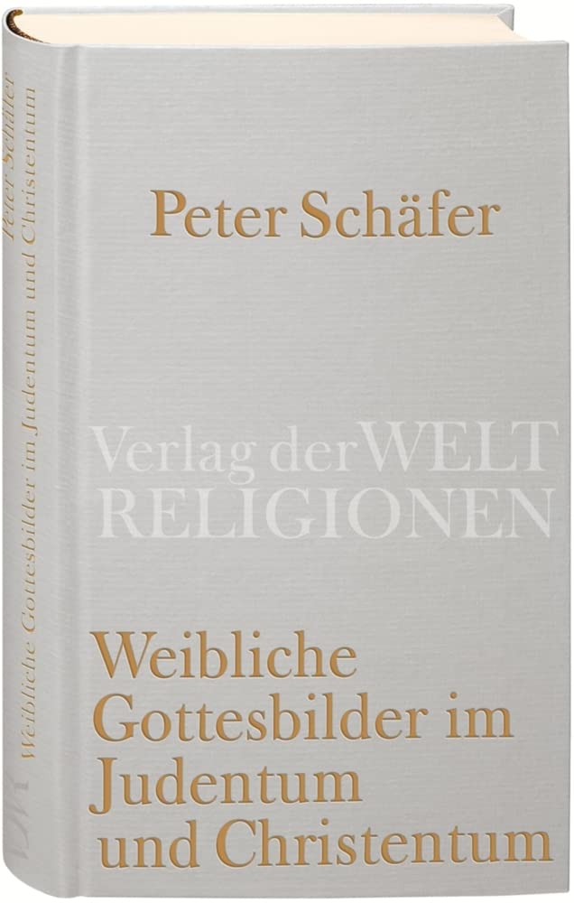 Weibliche Gottesbilder im Judentum und Christentum Philosophy