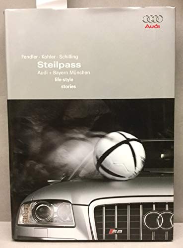 Steilpass. Audi + Bayern München. life-style - stories. Books