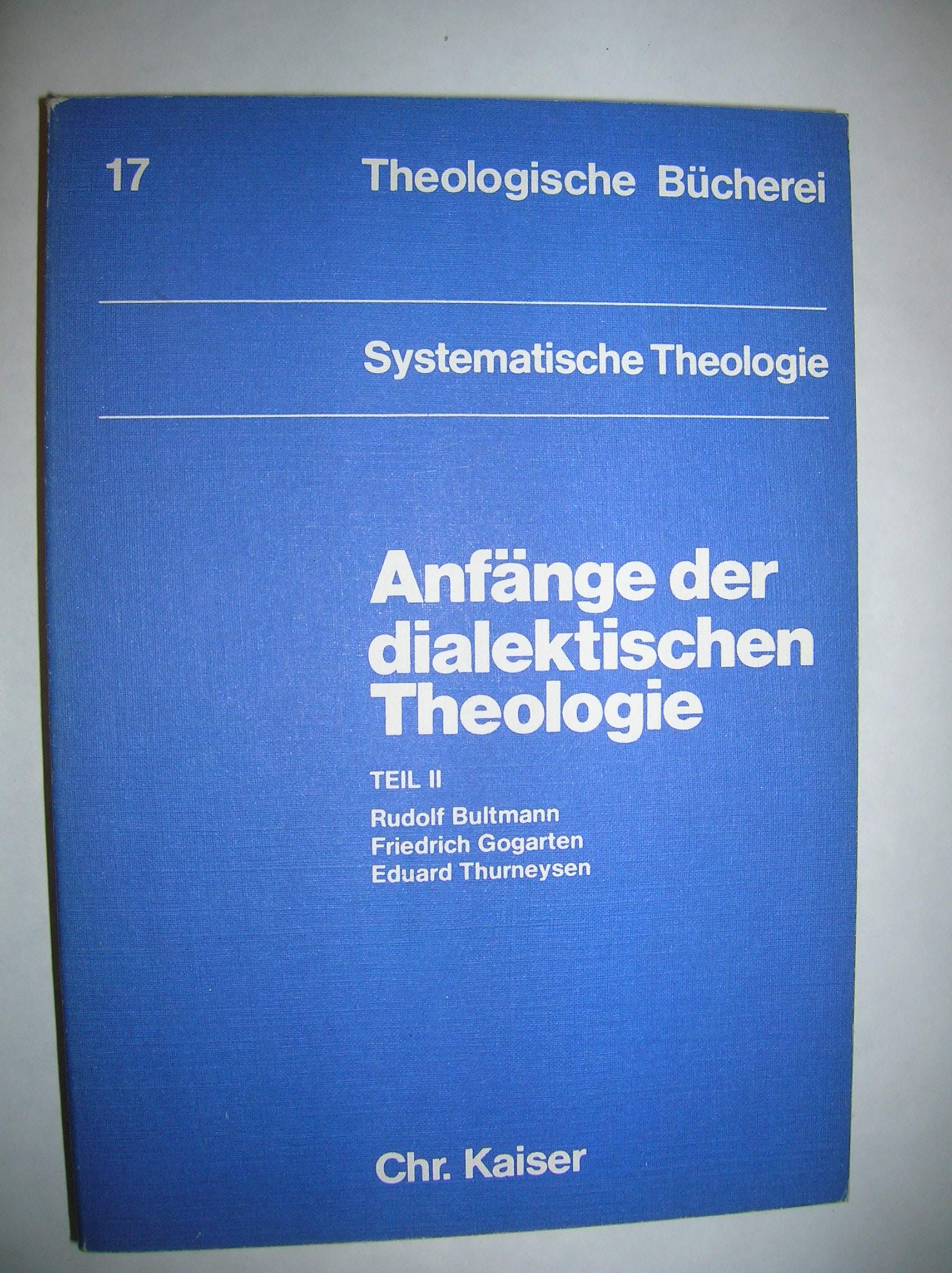 Anfänge der dialektischen Theologie, Teil 2 - Rudolf Bultmann - Friedrich Gogarten - Eduard Thurneysen Politics & Society