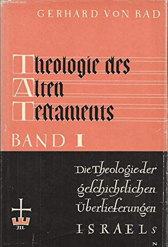 Die Theologie (5314 887) der geschichtlichen Überlieferungen Israels. (Bd. 1) Books