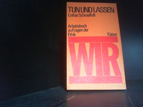 Tun und Lassen - Arbeitsbuch zu Fragen der Ethik Books