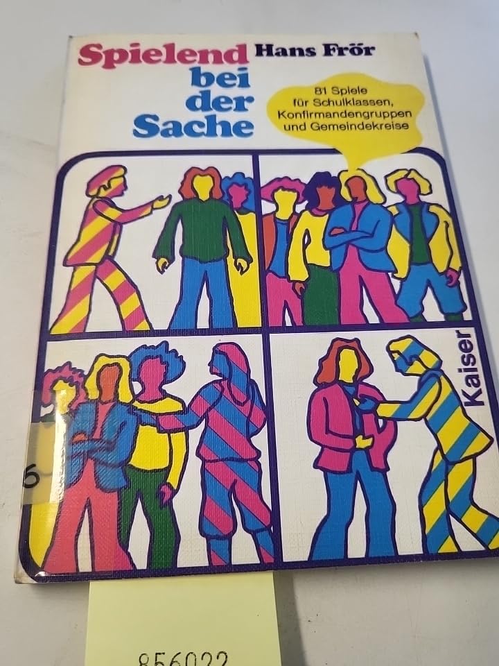 Spielend bei der Sache.: 81 Spiele für Schulklassen, Konfirmandengruppen und Gemeindekreise. Books
