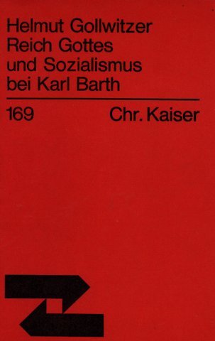 Reich Gottes und Sozialismus bei Karl Barth. Theologische Existenz heute Nr. 169 Politics & Society