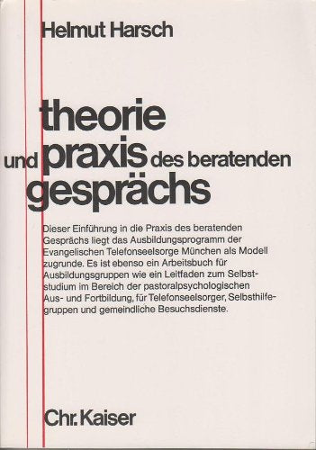 Theorie und Praxis des beratenden Gesprächs. Ausbildungskurs der Evangelischen Telefonseelsorge, München Religion & Esotericism