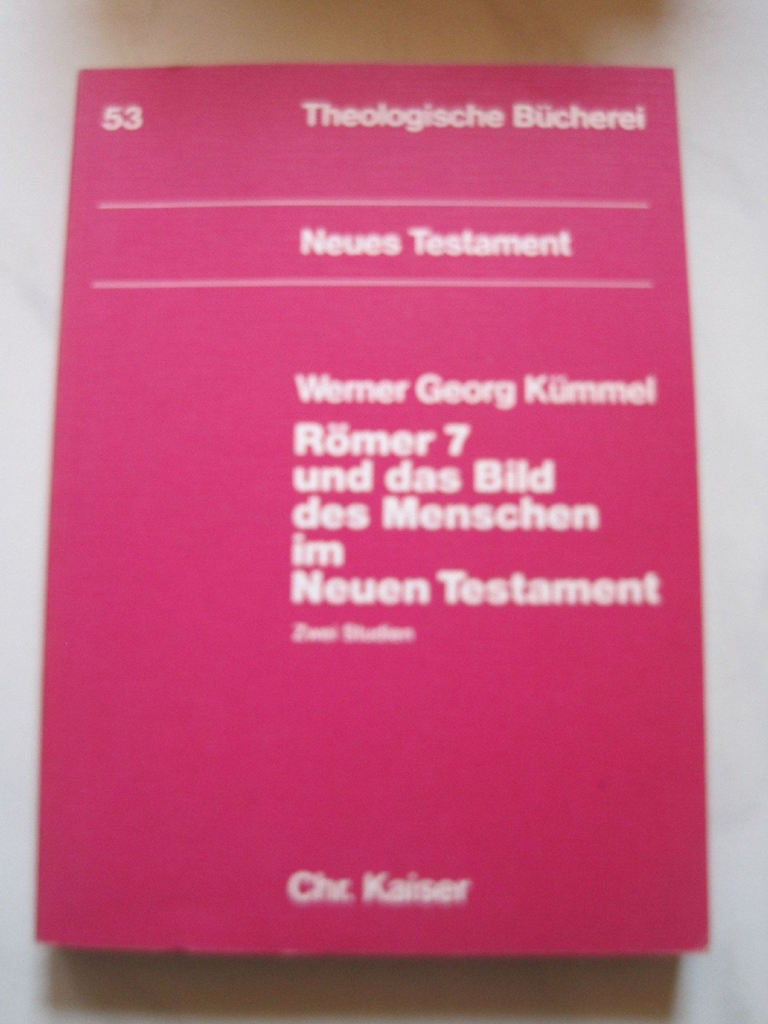 Romer 7 und Das Bild des Menschen im Neuen Testament;: Zwei Studien (Theologische Bucherei) (German Edition) book