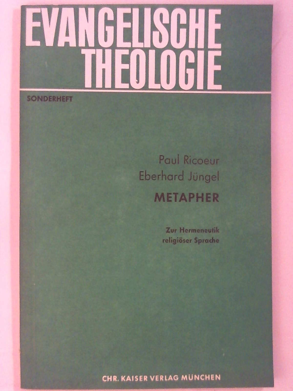 Metapher Zur Hermeneutik religioeser Sprache. Evangelische Theologie; Sonderh. book