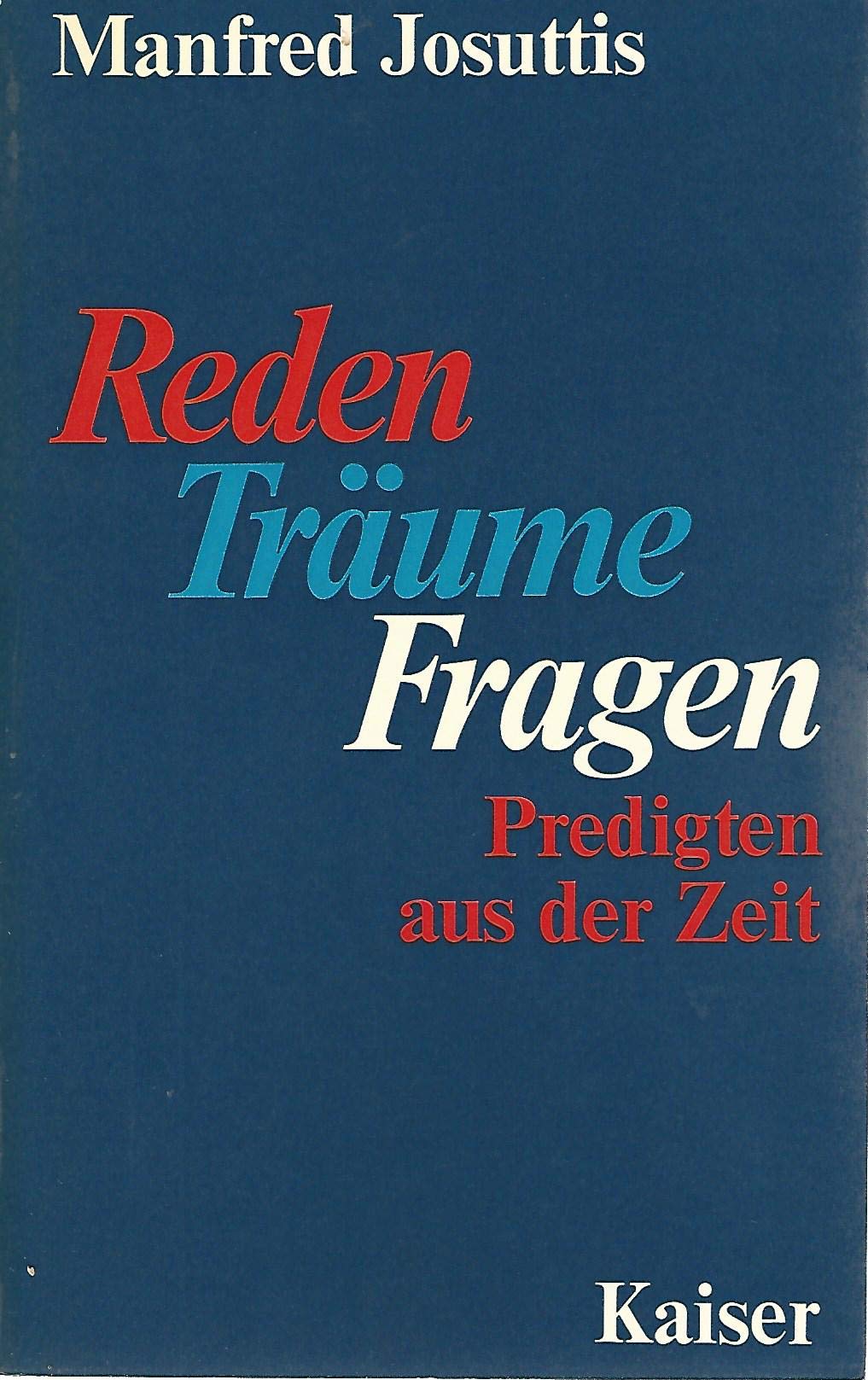 Reden, Träume, Fragen. Predigten aus der Zeit Religion & Esotericism