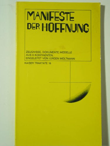 Manifeste der Hoffnung. Zeugnisse, Dokumente, Modelle aus sechs Kontinenten Books