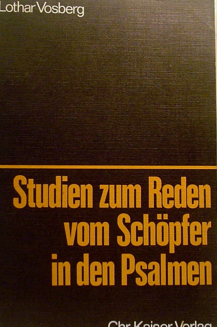 Studien zum Reden vom Schöpfer in den Psalmen Books