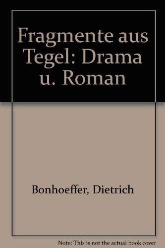 Fragmente aus Tegel. Drama und Roman Religion & Esotericism